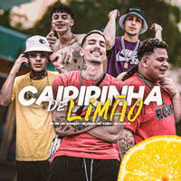 Caipirinha de Limão - DJBigman & MC Lim & MC Gulini & Mc k2 da zl & Mc Magreza & MC Razzo