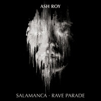 Rave Parade - Ash Roy