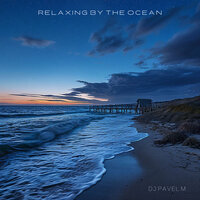 Waiting For The Waves - DJ Pavel M