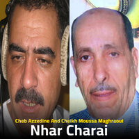 Nhar Charai - Cheb Azzedine & Cheikh Moussa Maghraoui