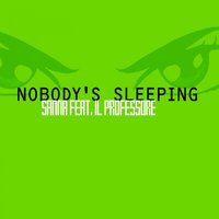 Nobody's Sleeping - sanna