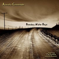 Star Of The Country Down - Boundary Water Boys & Pat Surface & Eli Bissonett