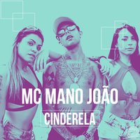 Cinderela - Mc Mano João