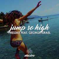 Jump so High - Presskit & George Israel