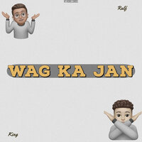 Wag Ka Jan - Ralf & King