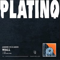 Wall - Andre VII & Mijo