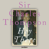 Stompin' At the Savoy - Sir Charles Thompson