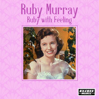 What Could Be More Beautiful? - Ruby Murray