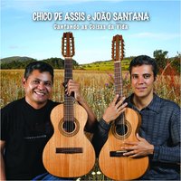 Entre Espinhos e Flores - Chico de Assis e João Santana