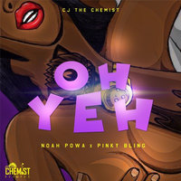Oh Yeh - Noah Powa & Pinky Bling