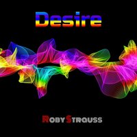 Desire - Roby Strauss