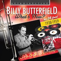 I'm an Old Cowhand - Billy Butterfield
