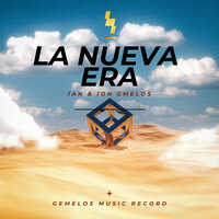 La Nueva Era - Ian & Ion GMelos