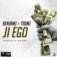 Ji Ego - Benjamz & Tidinz