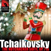 The Nutcracker Suite, Op. 71a: II. March - Slovak Philharmonic Orchestra & Henry Adolph & Пётр Ильич Чайковский