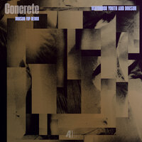 Concrete - Matchbox Youth & Dimsun