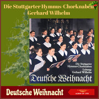 Kommet, Ihr Hirten - Die Stuttgarter Hymnus-Chorknaben & Gerhard Wilhelm