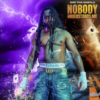 Nobody Understands Me - Odé Tha Hustla