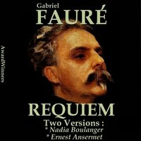 Requiem in D Major, Op. 48: VII. in Paradisum - Ernest Ansermet & L'Orchestre da la Suisse Romande & Gerard Souzay & Suzanne Danco & Eric Schmidt & Габриэль Форе