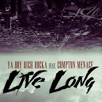 Live Long - Ya Boy Rich Rocka