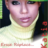 Erase Replace... - Katia & Lenny B