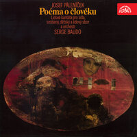 Poéma o člověku: Jitřenka - Czech Radio Symphony Orchestra & Pavol Prochazka & Serge Baudo & Czech Radio Chorus & Bratislava & Čestmír Stašek