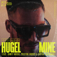 Mine - HUGEL & Dawty Music & Sophia Sugarman & Preston Harris