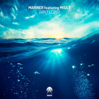 Don't Let Go - Mariner & Miss T
