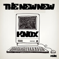 The New New - Knox