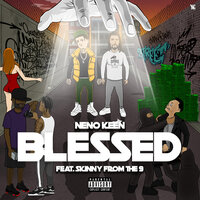 Blessed - Neno Keen & skinnyfromthe9