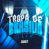 Tropa de Brasília - MC MN & Mc 2M Rapper & DJ SD 061