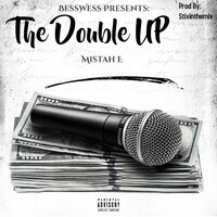 The Double Up - Mistah E