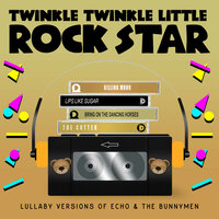 Lips Like Sugar - Twinkle Twinkle Little Rock Star