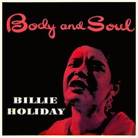 Body and Soul - Billie Holiday