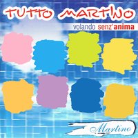 Te scrivo 'na canzone - Martino