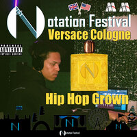Versace Cologne Hip Hop Grown - Notation Festival