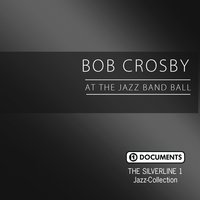 South It's Street Parade - Bob Crosby