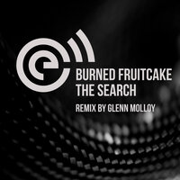 The Search - Burned Fruitcake & Glenn Molloy