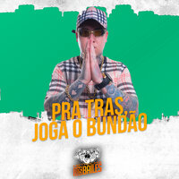 Pra Tras Joga o Bundão - MC RD & DJ Miller Oficial