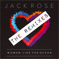 Woman Like the Ocean - Jack Rose & Angel Farringdon