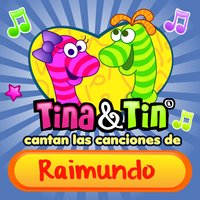 A Levantarse Raimundo - Tina y Tin