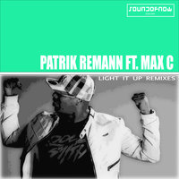 Light It Up - Patrik Remann & Max C & DISCOTEK