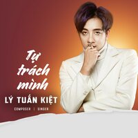 Tự Trách Mình 2 - Lý Tuấn Kiệt