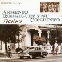 Tintorera Ya Llego - Arsenio Rodriguez Y Su Conjunto