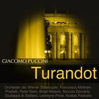 Turandot, Act III: "Nessun dorma" (Kalaf) - Francesco Molinari-Pradelli & Orchester Der Wiener Staatsoper & Giuseppe Di Stefano & Джакомо Пуччини