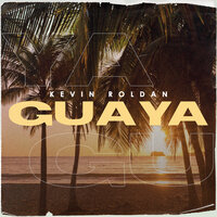 Guaya - Kevin Roldán