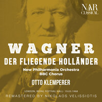 Der fliegende Holländer, WWV 63, IRW 18, Act II: "Summ und brumm" (Die Mädchen, Mary, Senta) - New Philharmonia Orchestra & Otto Klemperer & New Philharmonia Chorus & Annelies Burmeister & Anja Siljia
