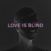 Love Is Blind - Paloma