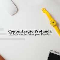 Chamada do Místico - Concentração Profunda & Notas de Relaxamento