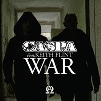 War - Caspa & Keith Flint & Nari & Milani